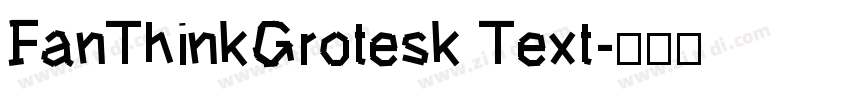 FanThinkGrotesk Text字体转换